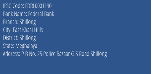 Federal Bank Shillong Branch, Branch Code 001190 & IFSC Code FDRL0001190