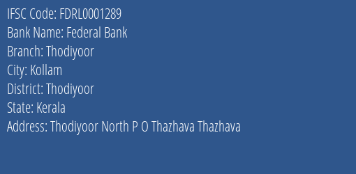 Federal Bank Thodiyoor Branch Thodiyoor IFSC Code FDRL0001289