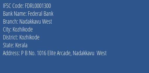 Federal Bank Nadakkavu West Branch, Branch Code 001300 & IFSC Code FDRL0001300