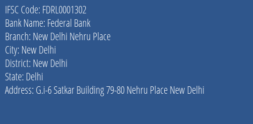Federal Bank New Delhi Nehru Place Branch, Branch Code 001302 & IFSC Code FDRL0001302