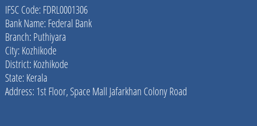 Federal Bank Puthiyara Branch Kozhikode IFSC Code FDRL0001306
