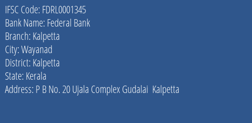 Federal Bank Kalpetta Branch, Branch Code 001345 & IFSC Code FDRL0001345