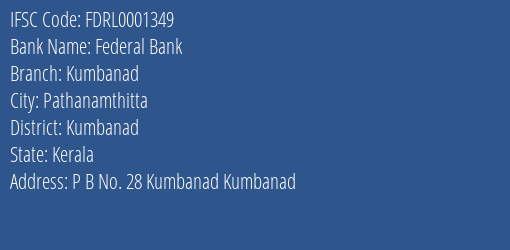 Federal Bank Kumbanad Branch Kumbanad IFSC Code FDRL0001349
