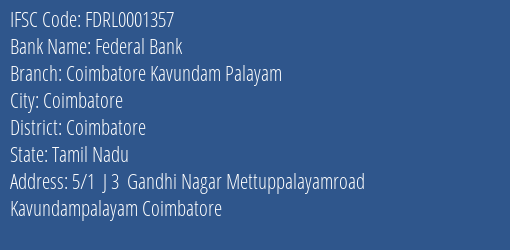 Federal Bank Coimbatore Kavundam Palayam Branch Coimbatore IFSC Code FDRL0001357