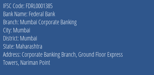 Federal Bank Mumbai Corporate Banking Branch, Branch Code 001385 & IFSC Code FDRL0001385
