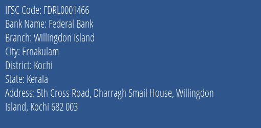Federal Bank Willingdon Island Branch, Branch Code 001466 & IFSC Code FDRL0001466