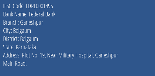 Federal Bank Ganeshpur Branch Belgaum IFSC Code FDRL0001495