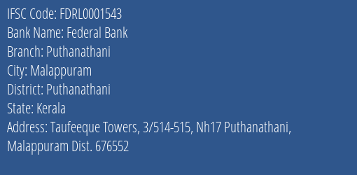 Federal Bank Puthanathani Branch Puthanathani IFSC Code FDRL0001543