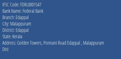 Federal Bank Edappal Branch, Branch Code 001547 & IFSC Code FDRL0001547