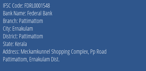 Federal Bank Pattimattom Branch Pattimattom IFSC Code FDRL0001548