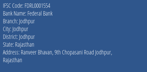 Federal Bank Jodhpur Branch Jodhpur IFSC Code FDRL0001554
