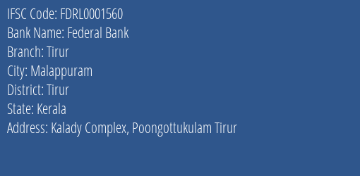 Federal Bank Tirur Branch Tirur IFSC Code FDRL0001560