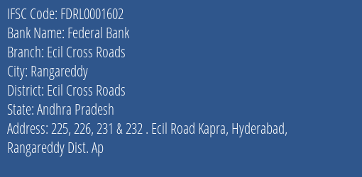 Federal Bank Ecil Cross Roads Branch Ecil Cross Roads IFSC Code FDRL0001602