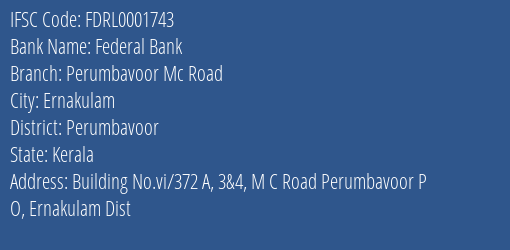 Federal Bank Perumbavoor Mc Road Branch, Branch Code 001743 & IFSC Code FDRL0001743