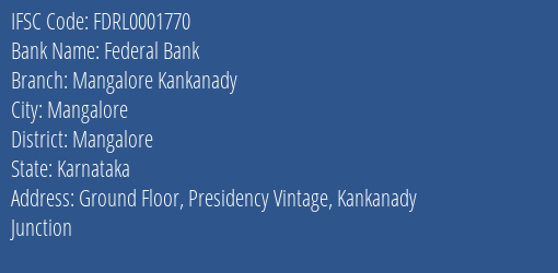Federal Bank Mangalore Kankanady Branch Mangalore IFSC Code FDRL0001770