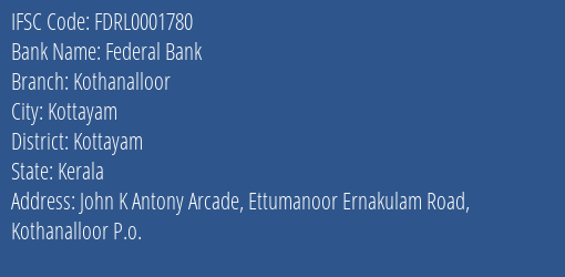 Federal Bank Kothanalloor Branch Kottayam IFSC Code FDRL0001780