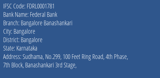 Federal Bank Bangalore Banashankari Branch Bangalore IFSC Code FDRL0001781