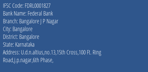 Federal Bank Bangalore J P Nagar Branch Bangalore IFSC Code FDRL0001827