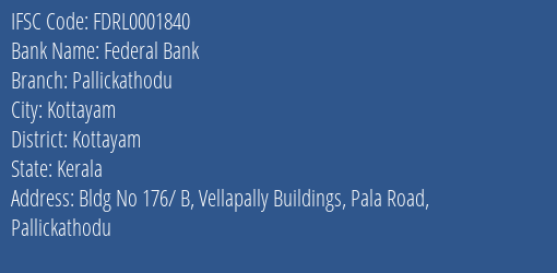 Federal Bank Pallickathodu Branch IFSC Code
