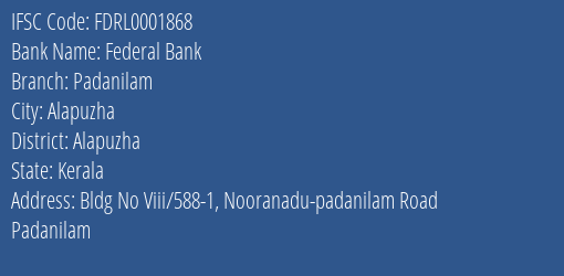 Federal Bank Padanilam Branch Alapuzha IFSC Code FDRL0001868