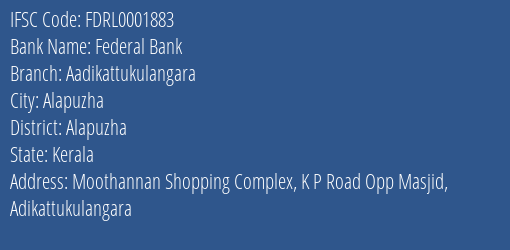 Federal Bank Aadikattukulangara Branch Alapuzha IFSC Code FDRL0001883