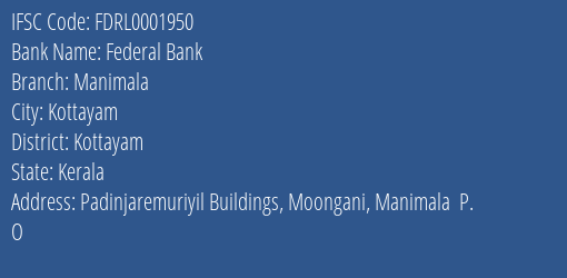 Federal Bank Manimala Branch, Branch Code 001950 & IFSC Code FDRL0001950