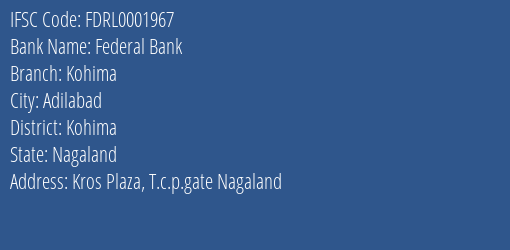 Federal Bank Kohima Branch Kohima IFSC Code FDRL0001967