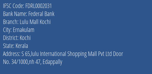 Federal Bank Lulu Mall Kochi Branch, Branch Code 002031 & IFSC Code FDRL0002031