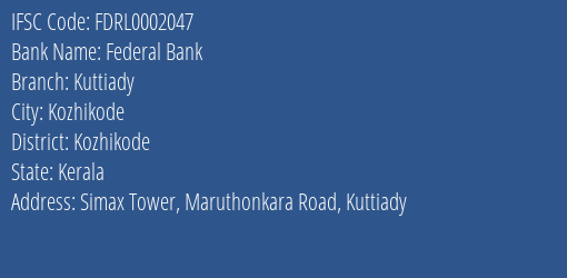Federal Bank Kuttiady Branch, Branch Code 002047 & IFSC Code FDRL0002047
