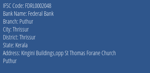 Federal Bank Puthur Branch Thrissur IFSC Code FDRL0002048