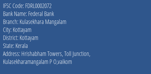 Federal Bank Kulasekhara Mangalam Branch, Branch Code 002072 & IFSC Code FDRL0002072