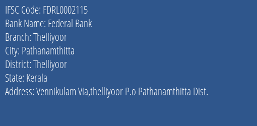 Federal Bank Thelliyoor Branch Thelliyoor IFSC Code FDRL0002115