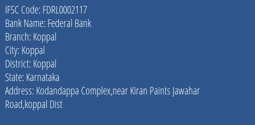 Federal Bank Koppal Branch, Branch Code 002117 & IFSC Code FDRL0002117