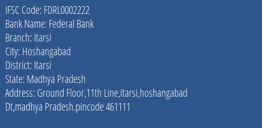 Federal Bank Itarsi Branch Itarsi IFSC Code FDRL0002222