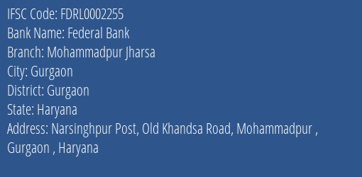 Federal Bank Mohammadpur Jharsa Branch, Branch Code 002255 & IFSC Code FDRL0002255