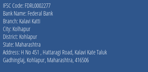 Federal Bank Kalavi Katti Branch, Branch Code 002277 & IFSC Code FDRL0002277