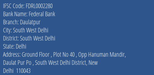 Federal Bank Daulatpur Branch, Branch Code 002280 & IFSC Code FDRL0002280