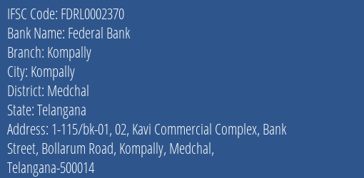 Federal Bank Kompally Branch Medchal IFSC Code FDRL0002370