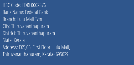 Federal Bank Lulu Mall Tvm Branch Thiruvananthapuram IFSC Code FDRL0002376