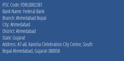 Federal Bank Ahmedabad Bopal Branch, Branch Code 002381 & IFSC Code FDRL0002381