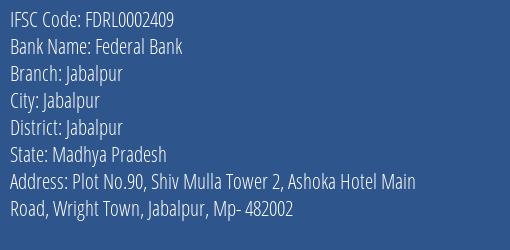Federal Bank Jabalpur Branch, Branch Code 002409 & IFSC Code FDRL0002409