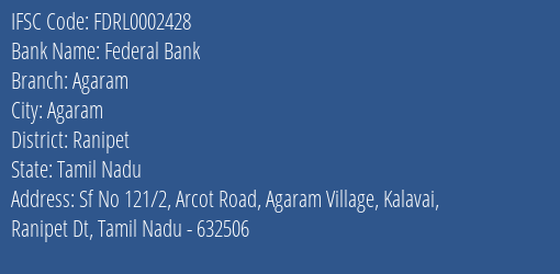 Federal Bank Agaram Branch Ranipet IFSC Code FDRL0002428