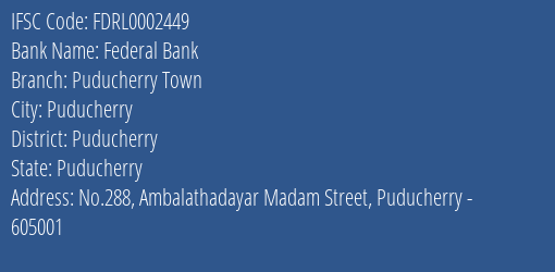 Federal Bank Puducherry Town Branch Puducherry IFSC Code FDRL0002449