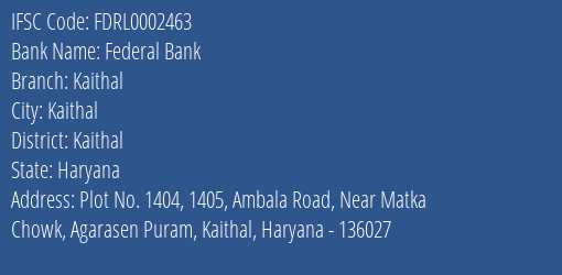Federal Bank Kaithal Branch, Branch Code 2463 & IFSC Code FDRL0002463