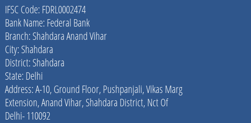 Federal Bank Shahdara Anand Vihar Branch, Branch Code 002474 & IFSC Code FDRL0002474