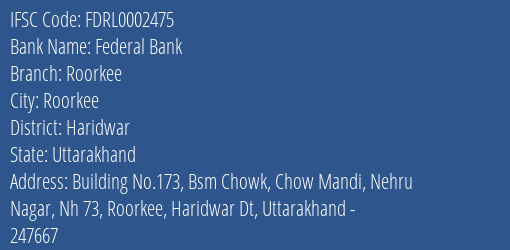 Federal Bank Roorkee Branch Haridwar IFSC Code FDRL0002475