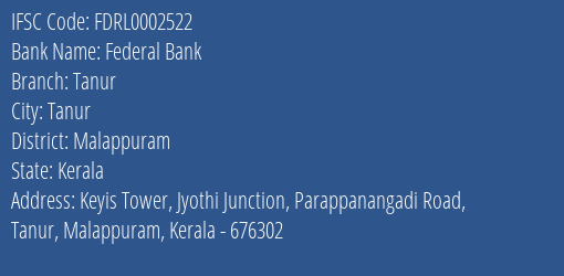Federal Bank Tanur Branch, Branch Code 002522 & IFSC Code FDRL0002522