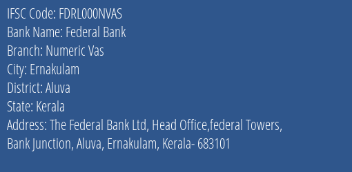 Federal Bank Numeric Vas Branch, Branch Code 00NVAS & IFSC Code FDRL000NVAS
