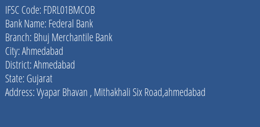 Federal Bank Bhuj Merchantile Bank Branch, Branch Code 1BMCOB & IFSC Code FDRL01BMCOB