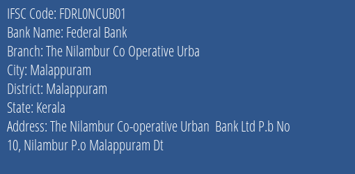 Federal Bank The Nilambur Co Operative Urba Branch, Branch Code NCUB01 & IFSC Code FDRL0NCUB01